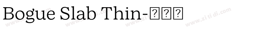Bogue Slab Thin字体转换 Bogue Slab Thin字体转换
